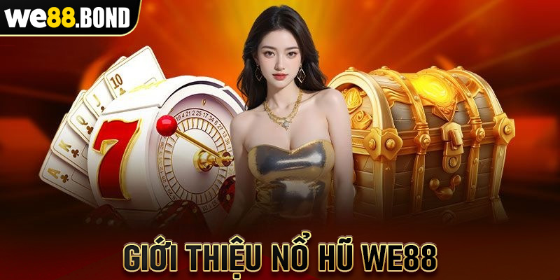 Giới thiệu nổ hũ We88