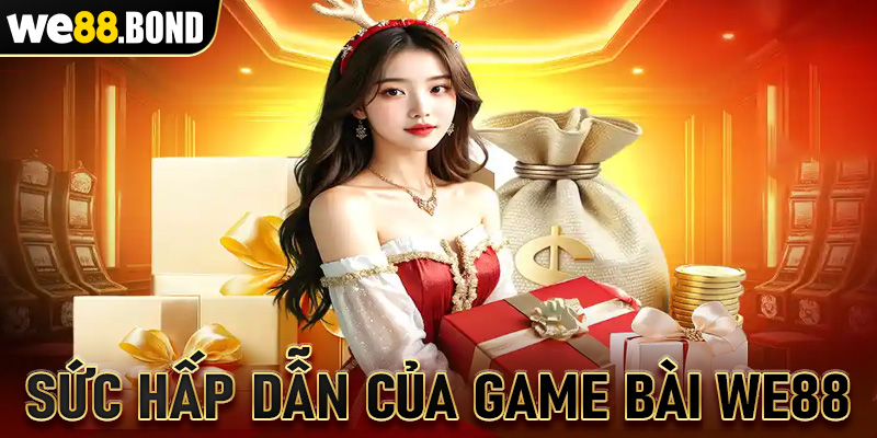 Giải mã sức hấp dẫn tại sảnh game bài We88